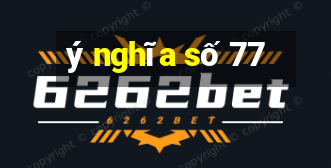 ý nghĩa số 77