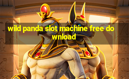 wild panda slot machine free download