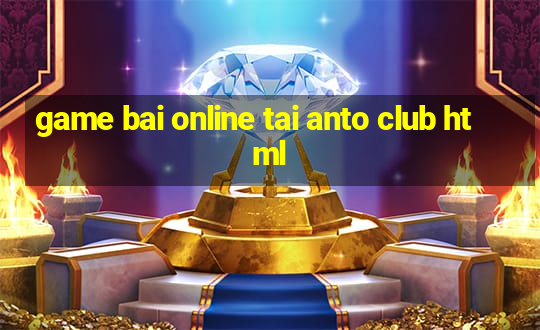 game bai online tai anto club html