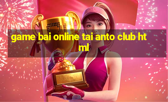 game bai online tai anto club html