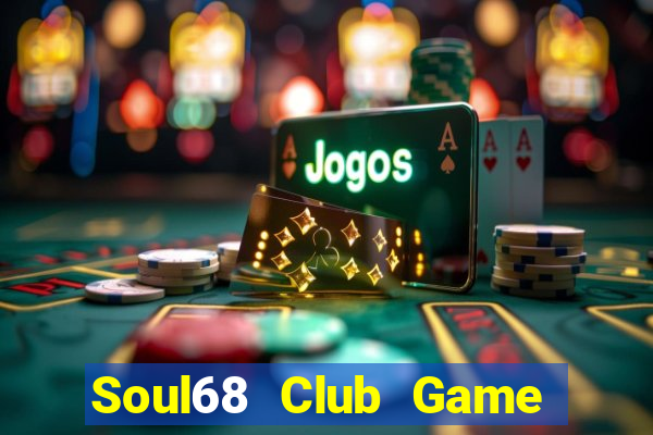 Soul68 Club Game Bài X8