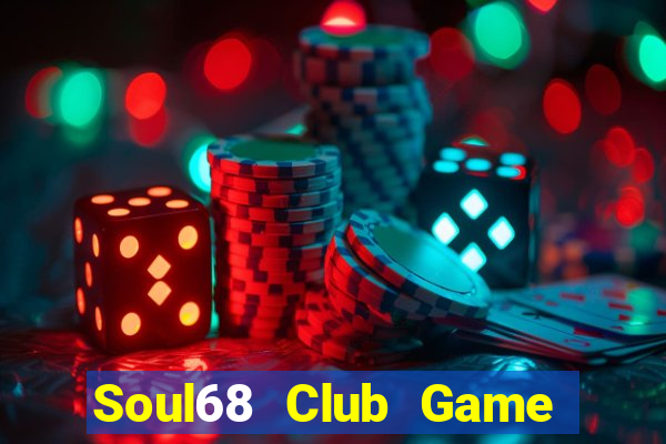 Soul68 Club Game Bài X8