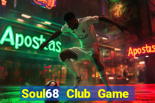 Soul68 Club Game Bài X8