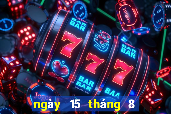 ngày 15 tháng 8 xổ số đắk lắk