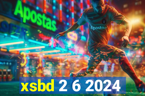 xsbd 2 6 2024