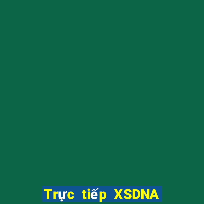 Trực tiếp XSDNA ngày 5