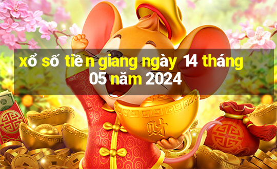 xổ số tiền giang ngày 14 tháng 05 năm 2024