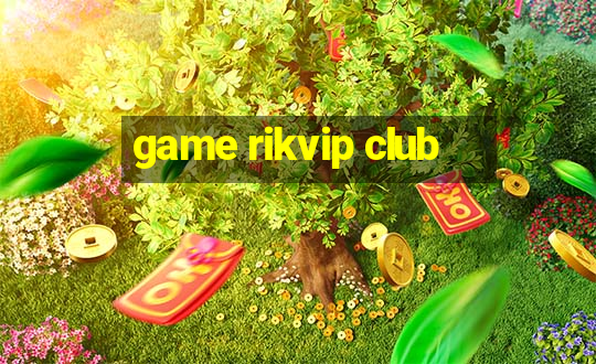 game rikvip club