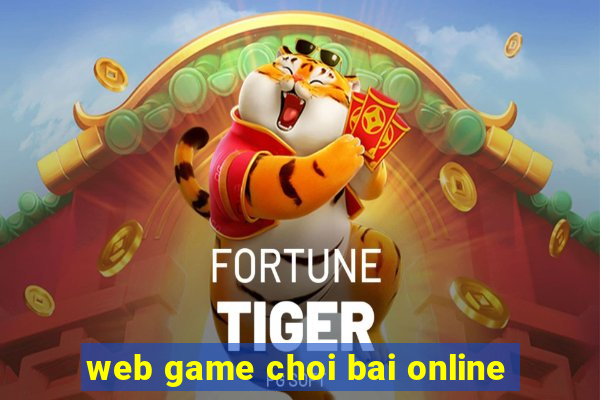 web game choi bai online