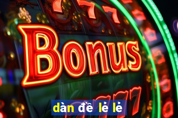 dàn đề lẻ lẻ