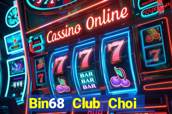 Bin68 Club Choi Game Đánh Bài