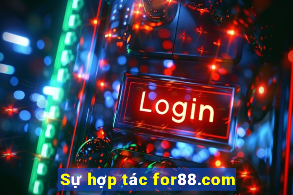 Sự hợp tác for88.com