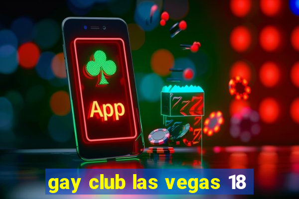 gay club las vegas 18