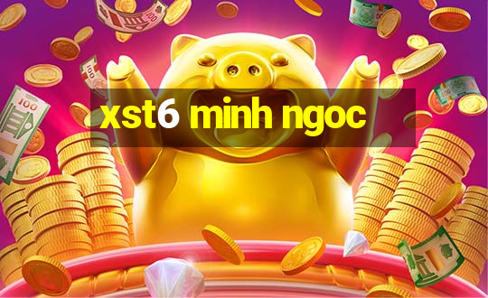 xst6 minh ngoc