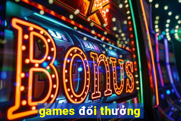 games đổi thưởng