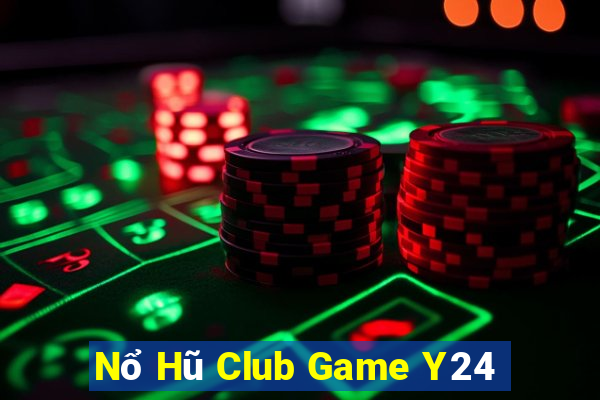 Nổ Hũ Club Game Y24