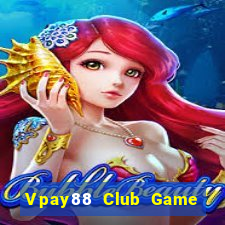 Vpay88 Club Game Bài Chơi Với Bạn Bè