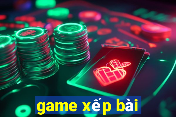 game xếp bài