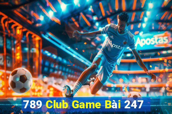 789 Club Game Bài 247