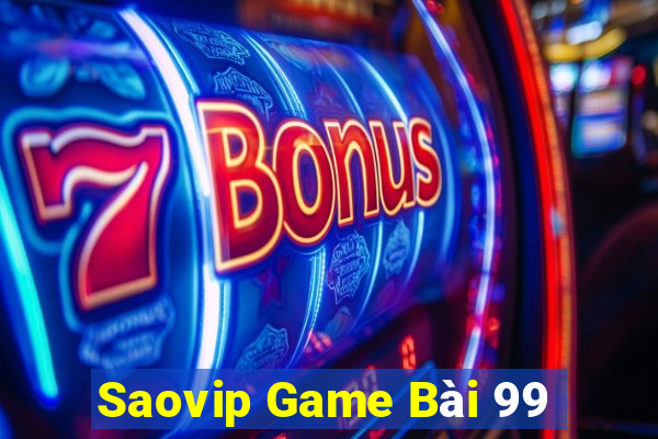 Saovip Game Bài 99