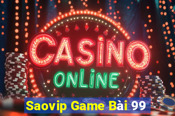 Saovip Game Bài 99