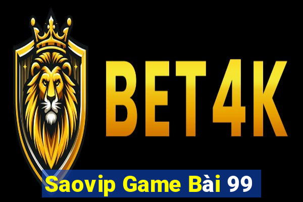 Saovip Game Bài 99