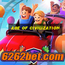 age of civilization