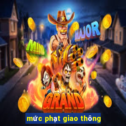 mức phạt giao thông