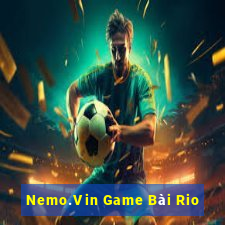 Nemo.Vin Game Bài Rio