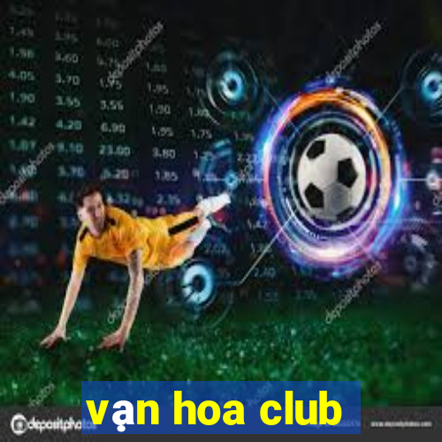 vạn hoa club