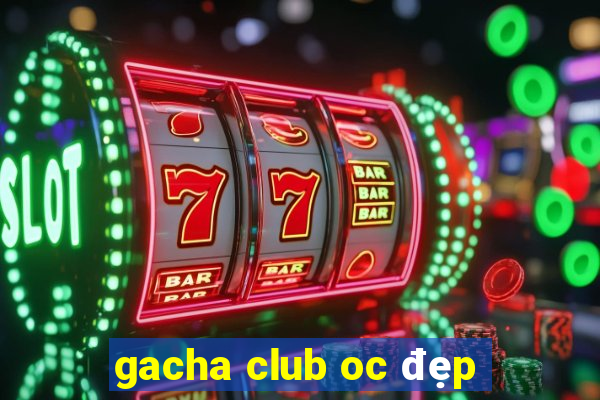 gacha club oc đẹp