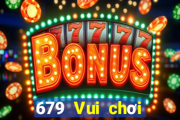 679 Vui chơi giải trí