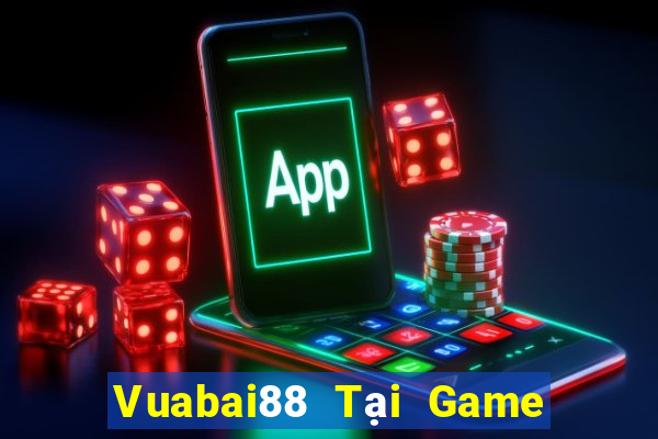 Vuabai88 Tại Game Bài Đổi Thưởng