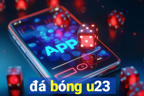 đá bóng u23