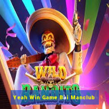 Yeah Win Game Bài Manclub