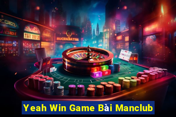 Yeah Win Game Bài Manclub