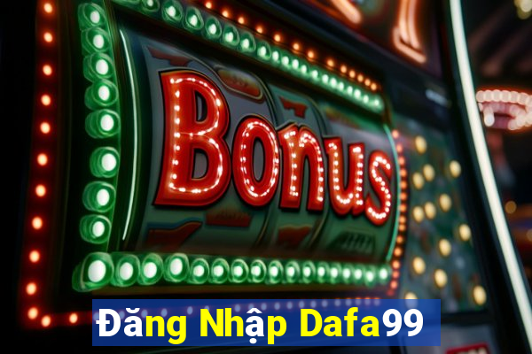 Đăng Nhập Dafa99