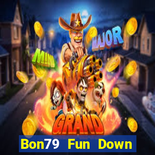 Bon79 Fun Down Game Bài Vui