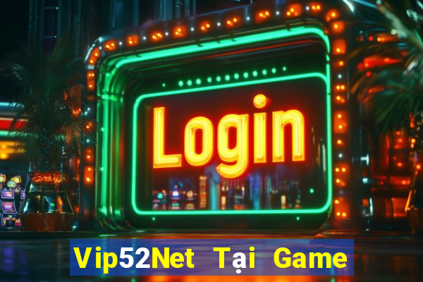 Vip52Net Tại Game Bài B52 Đổi Thưởng