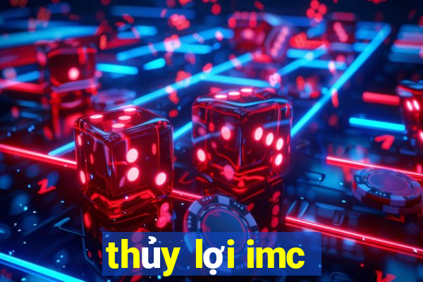 thủy lợi imc