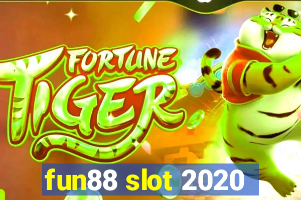 fun88 slot 2020