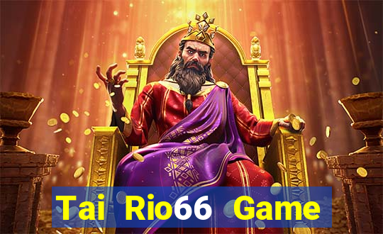 Tai Rio66 Game Bài Xóc Đĩa