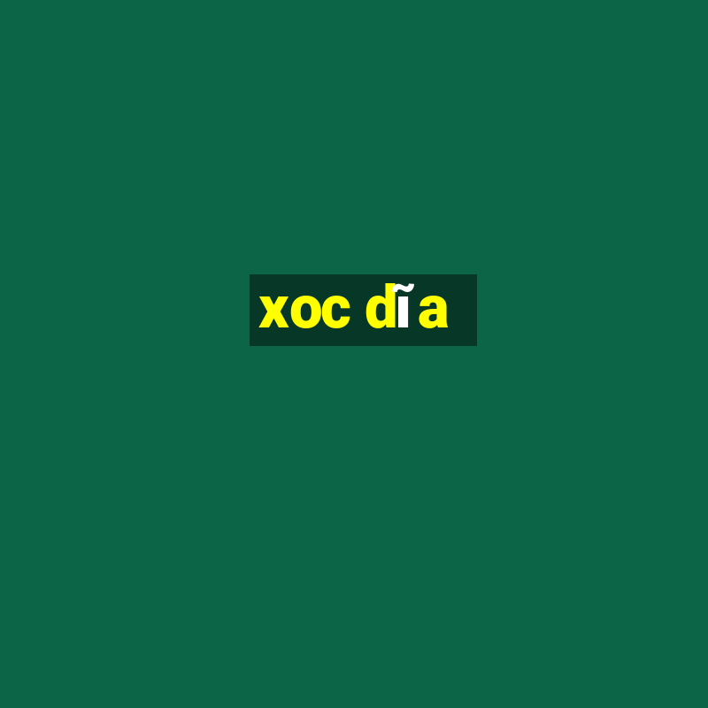 xoc dĩa