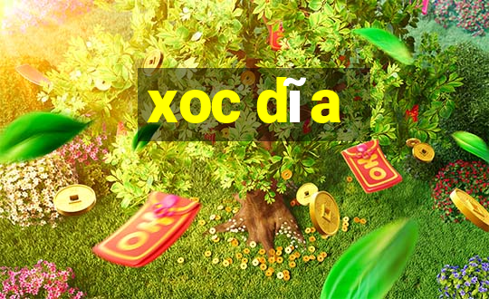 xoc dĩa