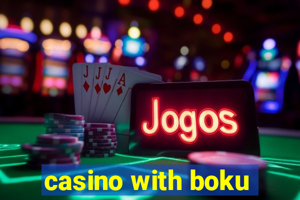 casino with boku