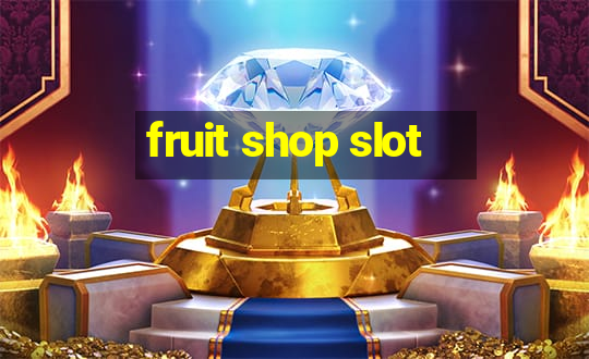 fruit shop slot