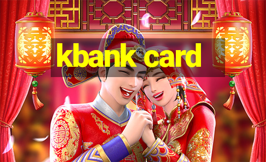 kbank card