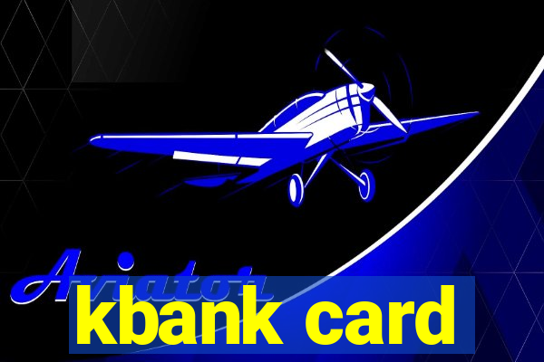 kbank card