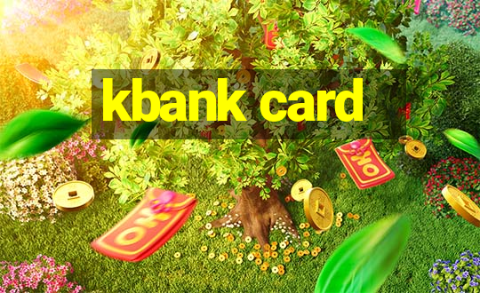 kbank card