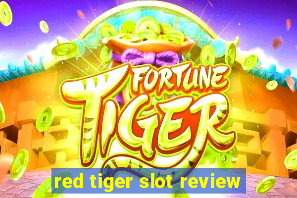 red tiger slot review